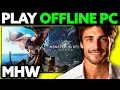 How To Play MHW Offline PC 2025 - Step by Step