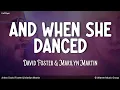 Lagu And When She Danced | by David Foster and Marilyn Martin | KeiRGee Lyrics Video♡