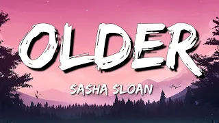 Sasha Sloan - Older (Lyrics)