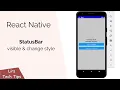 React Native StatusBar Visible change Style