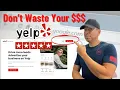 Is Yelp Worth It for Advertising Sorta But Here s a Better Option