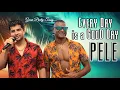 Lagu EVERY DAY IS A GOOD DAY / Pele / - song by Patson Barbosa