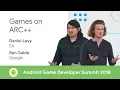 Games on ARC Android Game Developer Summit 2018