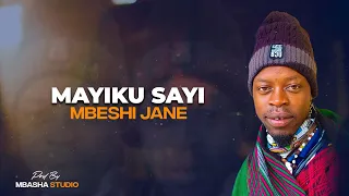 mayiku sayi mbeshi jane 2026 by prd mbasha studio