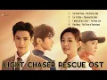 Download Lagu [English/Pinyin/Full Album] Light Chaser Rescue OST Playlist with LYRICS | 追光者 音乐原声 歌词 #