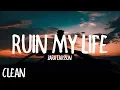 Download Lagu Zara Larsson - Ruin My Life (Clean Lyrics)