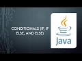 JAVA Tutorial 6 Conditionals If Else If and Else