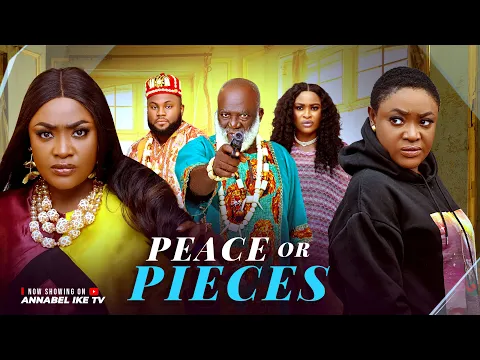 Video Thumbnail: PEACE OR PIECES - LIZZY GOLD ONUWAJE, OBI OKOLI - 2025 Latest Movies