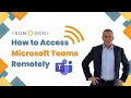 How to Access Microsoft Teams Remotely