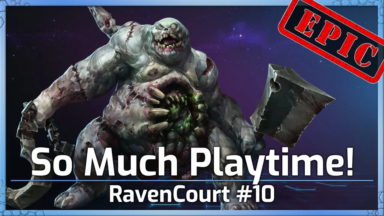So Much Playtime!!! - RavenCourt #10 - Heroes of the Storm
