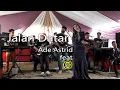 Download Lagu JALAN DATAR # ADE ASTRID feat N25