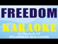 Freedom - Pharrell Williams  [ KARAOKE  - INSTRUMENTAL ] + Lyrics
