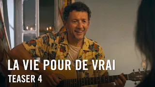 La Vie Pour De Vrai - Teaser 4 Officiel HD