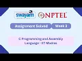 C Programming and Assembly Language Week 3 NPTEL ANSWERS MYSWAYAM