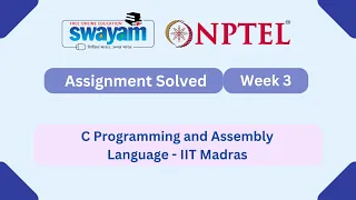C Programming and Assembly Language Week 3 NPTEL ANSWERS MYSWAYAM