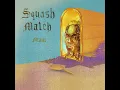 SQUASHMATCH