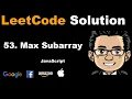 LeetCode Solution - 53 Maximum Subarray Javascript