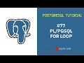 POSTGRESQL TUTORIAL FOR LOOP