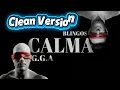 G.G.A - CALMA ft Blingoss [Version Clean] 