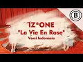 Download Lagu IZ*ONE - La Vie En Rose (Versi Indonesia - Bmen#394)