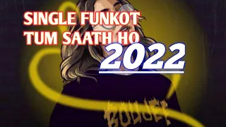 Download Single funkot tum saath ho new funky 2022 MP3