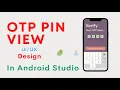 pin view for OTP in android studio How to create OTP screen in android studio Tech Projects