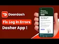How to Fix Login Errors on DoorDash Dasher App