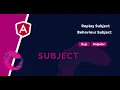 RxJs Subject vs Behavior subject vs Replay subject Angular