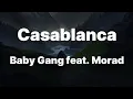 Baby Gang - Casablanca feat. Morad (Testo/Lyrics)