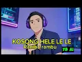 Lagu Lagu kosong he lele le rambu rambu (anak rita)_vester esa
