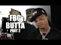 FBG Butta I ve Been Gangster Disciple Since 5 Hit the Block at 9 Dad was GD Too Part 2