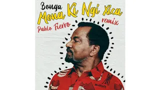 bonga mona ki ngi xica pablo fierro remix premiere moblack records 