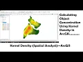 How to Calculate Object Concentration by Kernel Density in ArcGIS Kernel Density in ArcMap