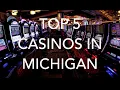Top 5 Casinos In Michigan