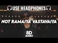 Lagu Jawan: Not Ramaiya Vastavaiya : 8D AUDIO🎧 | Shah Rukh Khan | Anirudh| Vishal D, Shilpa R | (Lyrics)