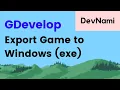 GDevelop - How to Export Game to Windows Executable in GDevelop