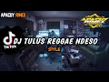 Download Lagu DJ TULUS REGGAE NDESO STYLE | TAK GENGGAM TANGANMU TAK ELOS PIPIMU REGGAE VIRAL TIKTOK TERBARU 2024