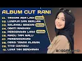 Download Lagu TAKKAN ADA LAGI - CUT RANI FULL ALBUM TERBAIK 2025 | LUMPUR DAN BERLIAN | LAGU MELAYU TERBARU 2025
