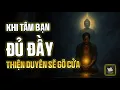 Download Lagu Khi Bạn Đủ Đầy Trong Tâm Chính Mình – Thiện Duyên Sẽ Gõ Cửa | Thuật Học Cổ Nhân