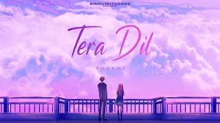 New Punjabi Songs 2023 | Tera Dil (Official Song) Yuvraj  | Latest Punjabi Songs 2023