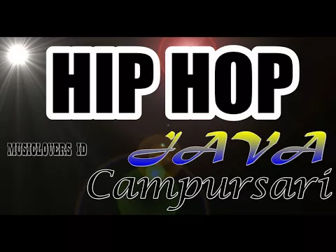 Download MP3 Hip Hop Jawa Campursari - Full Hip Hop Musik