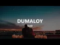 SUD - Dumaloy (Lyrics)