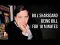 Bill Skarsgard being Bill for 10 minutes