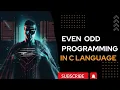 Find Even And Odd Numbers In C Language If else Condition