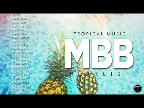 Download MP3 MBB tropical music playlist 2021 (No Copyright / Travel Music Background / Happy)