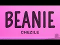 Chezile - Beanie (Lyrics)
