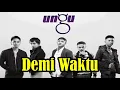 Download Lagu UNGU - DEMI WAKTU ( Karaoke + Lirik )