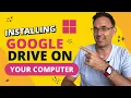Google Drive - How to Install on Windows