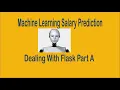 Machine Learning Salary Prediction - Dealing With Flask Part A