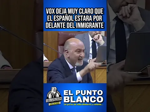 VOX DEJA MUY CLARO QUE LOS INMIGRANTES NUNCA ESTARAN POR DELANTE DE LOS ESPAÑOLES EN ESTE PAIS